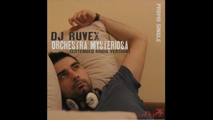 Dj Ruvex - Orchestra Mysteriosa 