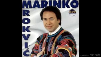 Marinko Rokvic - Rodjena si da bi moja bila - (audio 2000)