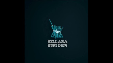 Killara - Dum Dum