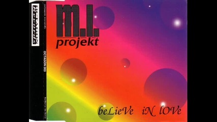 M.i. Projekt - Believe In Love