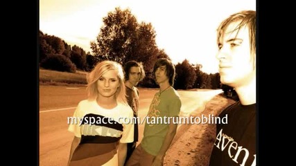Tantrum To Blind-tell Me Once