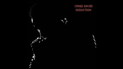 *2014* Craig David - Seduction