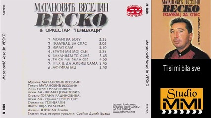Matanovic Veselin Vesko - Ti si mi bila sve (audio 1998)