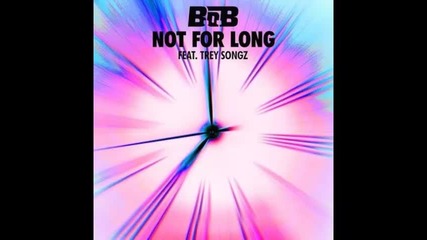 *2014* b.o.b ft. Trey Songz - Not for long