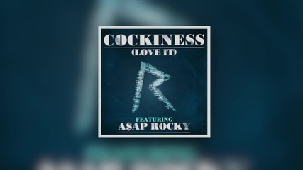 Rihanna ft. A$ap Rocky - Cockiness ( Love It ) ( Remix ) ( Audio )