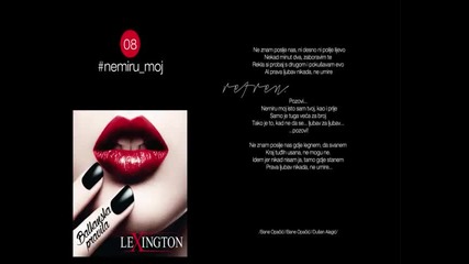 Lexington - Balkanska pravila - 08 Nemiru moj - (audio 2014)