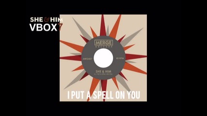 She & Him - I Put a Spell On You - Audio