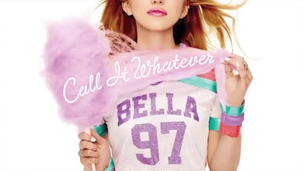 Bella Thorne - Call It Whatever