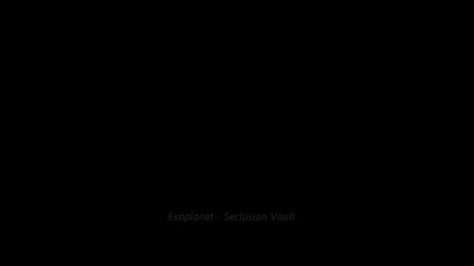 Exoplanet - Seclusion Vault