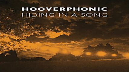 Hooverphonic - Hiding in a Song