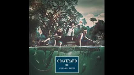 Graveyard - Ain't Fit to Live Here