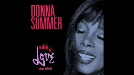 Donna Summer - Melody of Love (wanna Be Loved) [junior Vasquez Dmc Remix Edit]