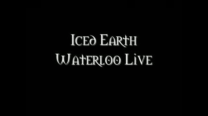Iced Earth - Waterloo Live