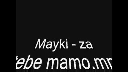 Mayki - Za Tebe Mamo