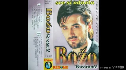 Bozidar Bozo Vorotovic - Nikad ne umiru ljubavi prave - (audio 2000)