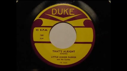 Little Junior Parker - That s Alright