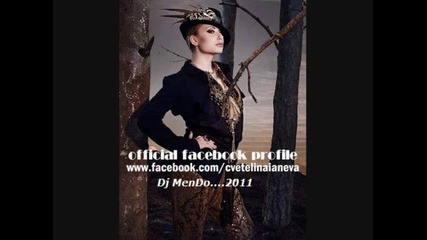 Cvetelina Qneva .feat. Dj Mendo - Davai Razplachi Me (0fficial Remix 2011) 