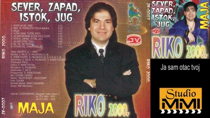 Riko - Ja sam otac tvoj (audio 2000)