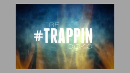 Ocko ft. Trf - #trappin
