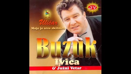 Ivica Buzuk I Juzni Vetar - Nemas Para Da Mi Platis