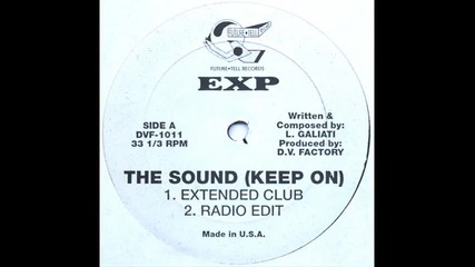 E.x.p. - There It Is The Sound (keep On)