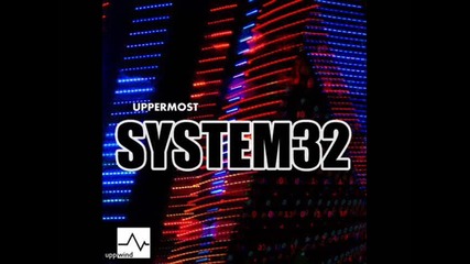 Uppermost - System32 (original Mix)