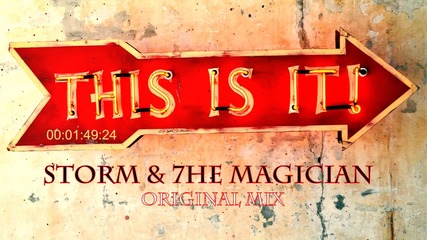 Българска Мощ • Storm & 7he Magician - This Is It • Original Mix •» 2014