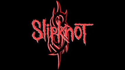 Slipknot - Wait and Bleed 