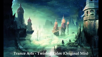 Trance Arts - Twisted Tales ( Original Mix )