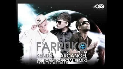 Farruko Ft. Arcangel & Kendo Kaponi - Web Cam (remix 2010) 