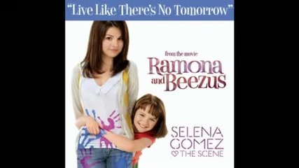 Live Like There s No Tomorrow - Selena Gomez & The Scene 