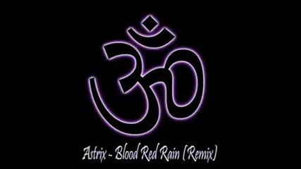 Astrix - Blood Red Rain