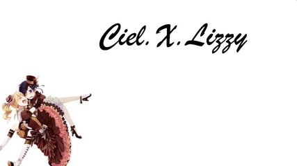 Ciel And Lizzy - Just A Little Girl