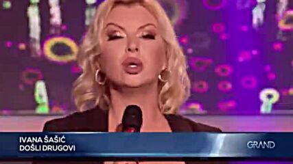 Ivana Sasic - Dosli drugovi - Gp - (tv Grand 05.07.2024.).mp4