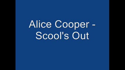 Alice Cooper - Scools Out