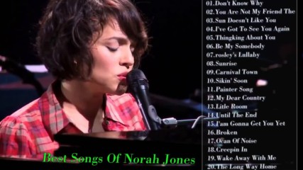 Norah Jones Best Songs 2017 - The Best Of Norah Jones