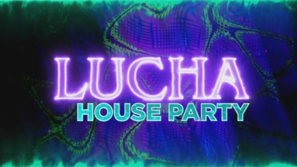 Lucha House Party Entrance Video