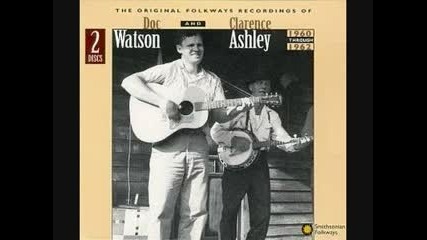 Doc Watson Clarence Ashley - House of the Rising sun 