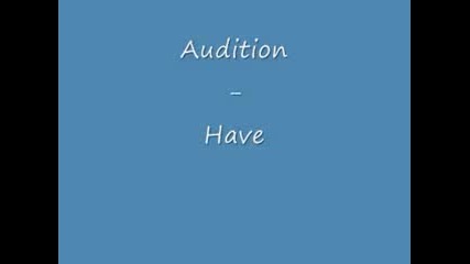 Audition - Have 
