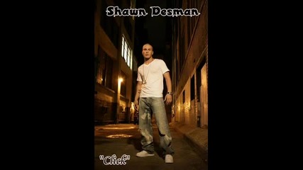 Shawn Desman - Click (hot Rnb Music 2010)