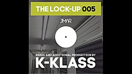 The Lock-up 005 by K-klass