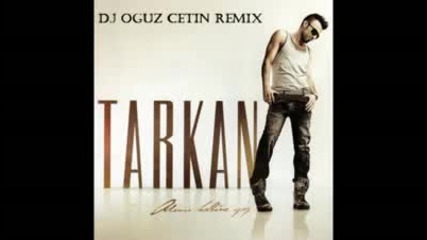 tarkan - Adimi Kalbine Yaz Dj Oguz Cetin Remixx 