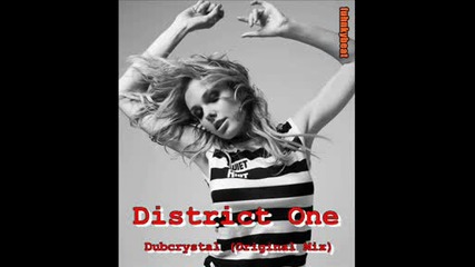 District One - Dubcrystal (original Mix)