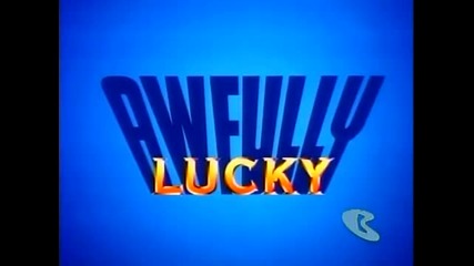 What a Cartoon Show - Awfully Lucky