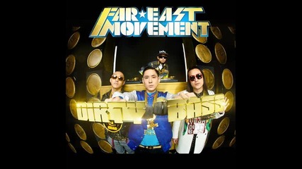 *2012* Far East Movement ft. Tyga - Dirty bass ( Electro - Trap version )