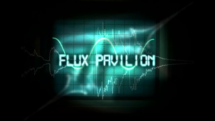 Flux Pavilion - I Cant Stop [dubstep]