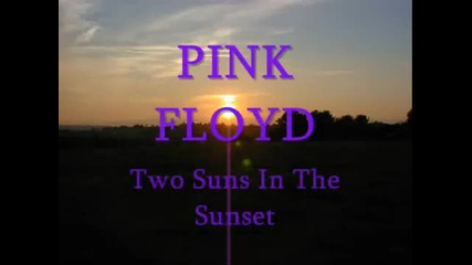 Pink Floyd - Two Suns In The Sunset