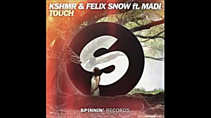 *2016* Kshmr & Felix Snow ft. Madi - Touch
