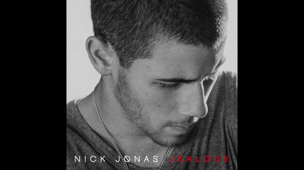 Nick Jonas - Jealous ( A U D I O )