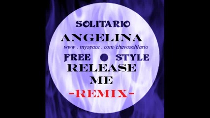 Angelina-release me - (remix) latin freestyle